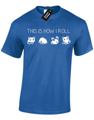 THIS IS HOW I PANDA ROLL MENS T SHIRT JOKE CUTE ANIMAL FASHION FUNNY NOVELTY TOP