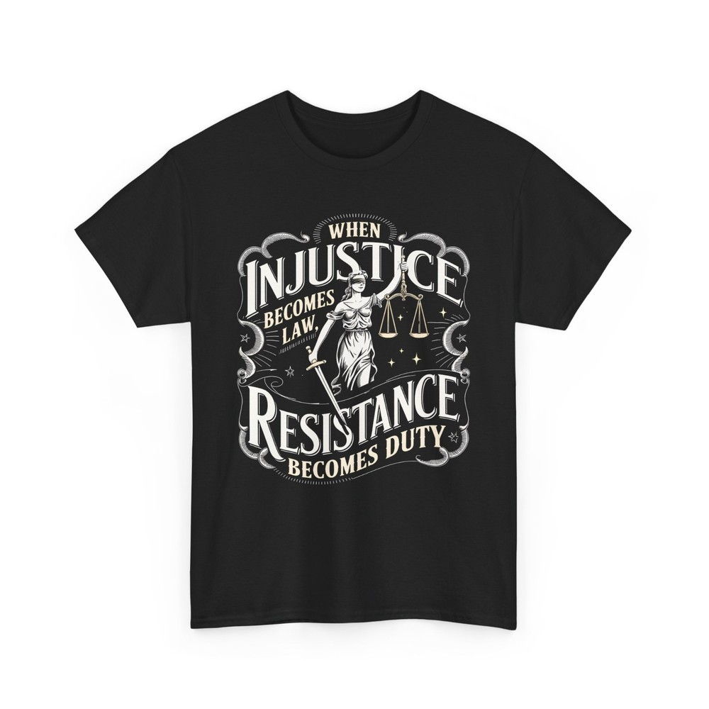 When Injustice Becomes Law Resistance Becomes Duty RBG Quote T-Shirt