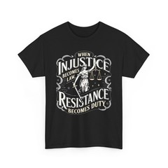 When Injustice Becomes Law Resistance Becomes Duty RBG Quote T-Shirt