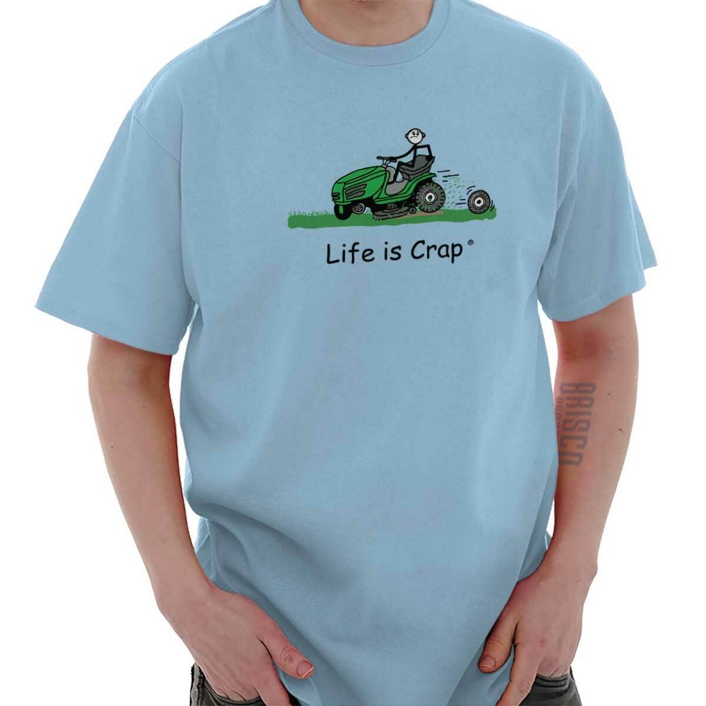 Life Is Crap Landscaper Lawn Mower Handyman Mens Casual Crewneck T Shirts Tees