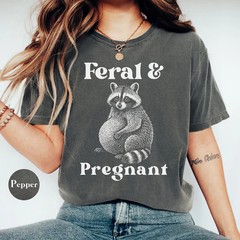 Soft Washed Feral and Pregnant Funny Pregnancy Comfort Tee
