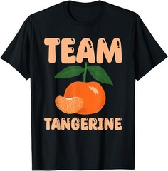 Lovely Team Tangerine Outfit Love Mandarin Oranges T-Shirt