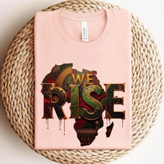 We Rise Black History Shirt African Pride Juneteenth 1865 Tee