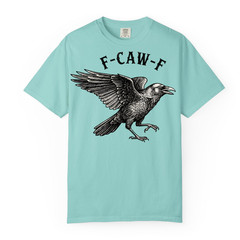 Raven Crow F Caw F T Shirt Design, Comfort Colors T Shirt, Unisex Streetwear Tee