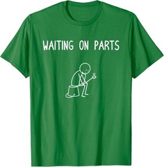 Mechanic Waiting on Parts Auto Repair T-Shirt
