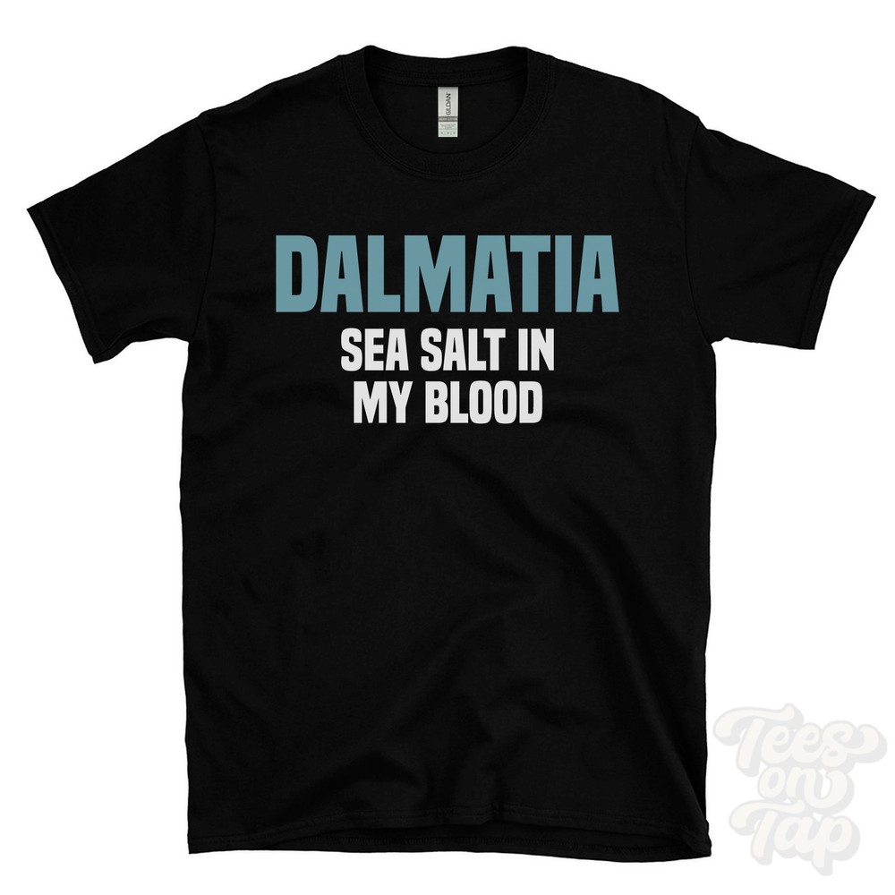 DALMATIA SEA SALT IN MY BLOOD T-SHIRT croatia | adriatic coast