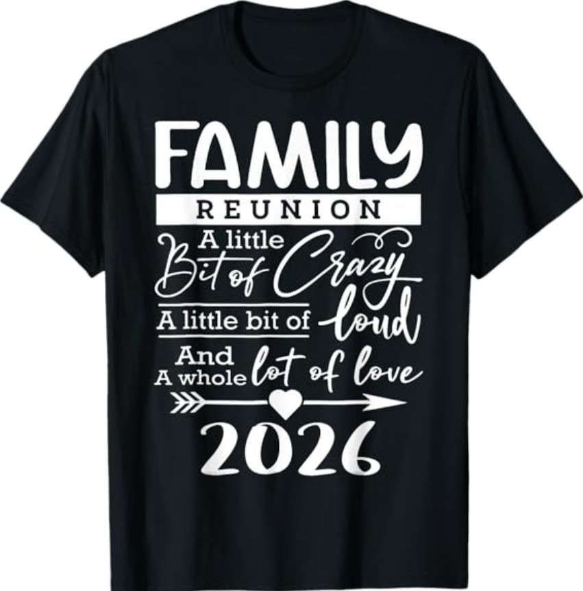 Family Reunion 2026 Funny Family Lovers T-Shirt
