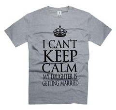 My daughter is getting Married shirt Bachelor Party Shirt Parents wedding shirt