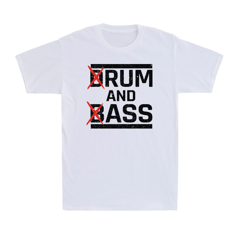 Drum And Bass, Rum And Ass Funny Saying Sarcastic Quote Men’s Cotton T-Shirt