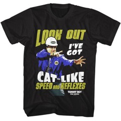 Tommy Boy Comedy Movie Look Out I’ve Got Cat Like Speed & Reflexes Men’s T Shirt