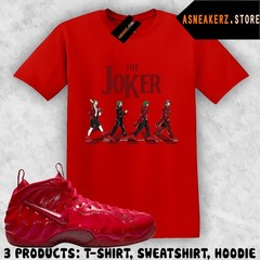 Shirt Match Foamposite Pro Gym Red 2026 Sneaker Matching Tee The Joker T-Shirt