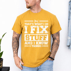 Funny I Fix Stuff and I know Things Mechanic Engineer Garage T-Shirt