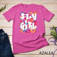 Fly Girl T-Shirt 80s 90s B-Girl Old School Hip Hop Shirt Unisex T-shirt