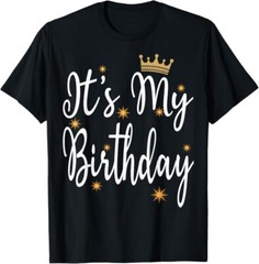 It’s My Birthday Gift Party Birthday Party Cool Unisex T-Shirt