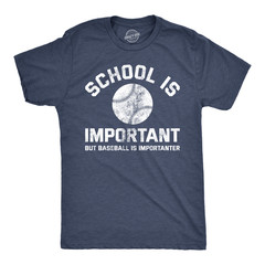 Mens School Is Important But Baseball Is Importanter T Shirt Funny Sports Tee
