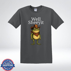 Well Sheeyit Funny Frog Cowboy Meme Western Humor T-Shirt