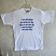 Vintage 90s Funny Saying Tshirt LG ‘Only Please One Person Per Day’ SingleStitch