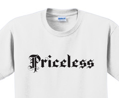 Priceless T-Shirt Short Sleeve Graphic Tee Unisex apparel Text logo design
