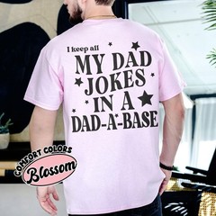 I Keep All My Dad Jokes In A Dad-a-base Shirt Funny Fathers Day Gift