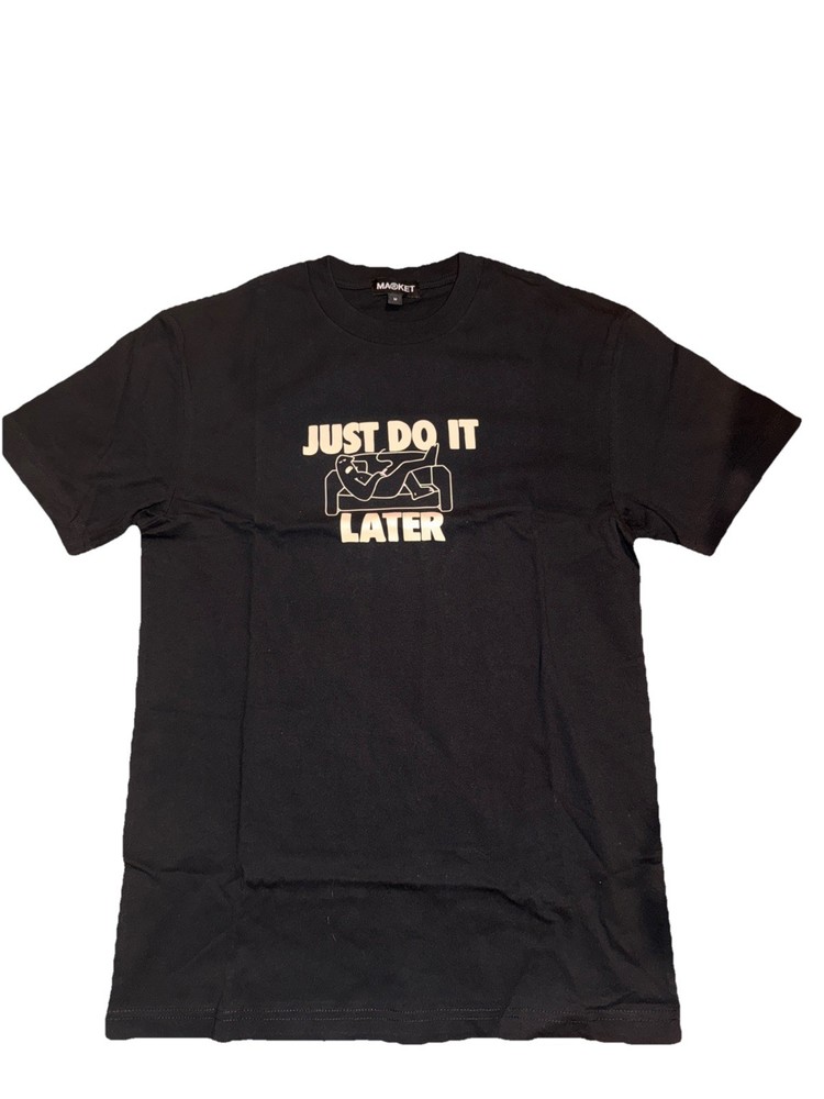 China Market Just Do It Later Tshirt Size Med