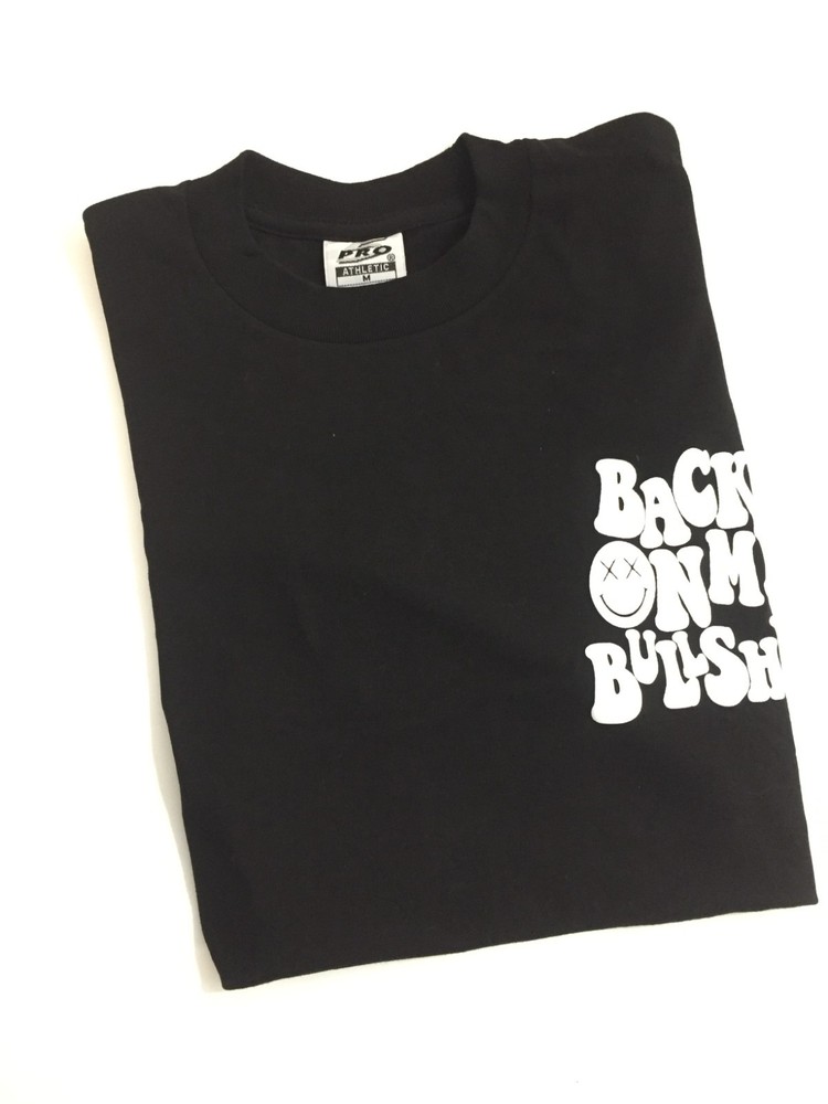5 PRO Athletic cotton T-Shirt Back On My Bullshit Shirt mix sizes