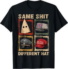 Same Sh!t Different Hat Funny Shirt Jokes Men Women T-Shirt