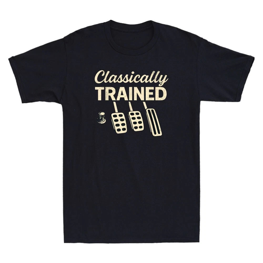 Classically Trained T-Shirt Dimmer Manual Car Pedals Driving Quote Men’s Shirt