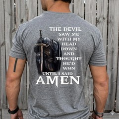 The Devil Saw Me with My Head Down and Thought He’d Won (On Back) T-Shirt