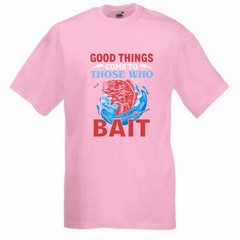 Fishing Good Things Bait Fish Humour Novelty T Shirt Various Colours And Sizes
