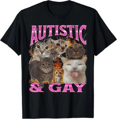 Autistic and Gay Funny Cat Meme Bootleg Graphic T-Shirt for Men Women
