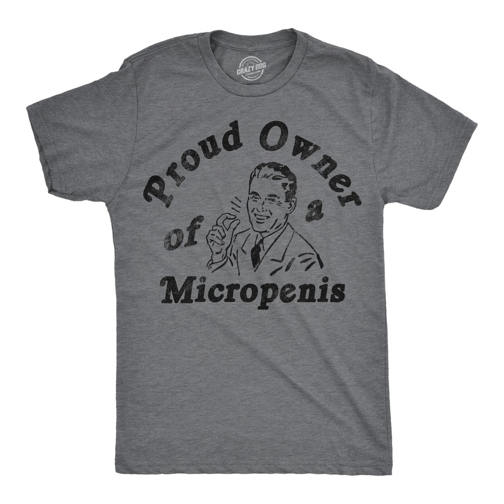 Mens Funny T Shirts Proud Owner Of A Micropenis Sarcastic Graphic Novelty Tee