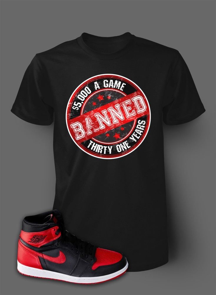 23 J1 Banned T Shirt Sneaker Big and Tall 4Xt 5X 5XT 7X 10X Street Tee Shirt