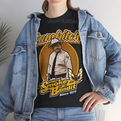 Sumbitch Smokey And The Bandit Buford T. Justice 90s S-5XL Tee Men Women Unisex