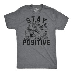 Mens Funny T Shirts Stay Positive Bear Attack Sarcastic Graphic Tee for Men