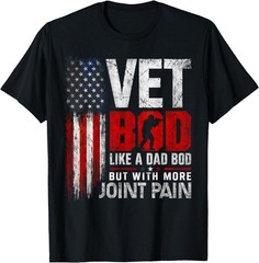 Vet BOD Like A Dad BOD But with More Joint Pain Military Vet T-Shirt