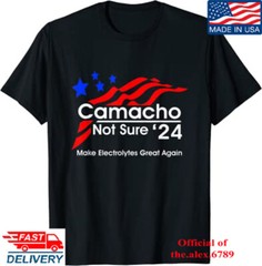 Camacho-not sure for president T-Shirt, Hot Tees, Unisex Tees 2023