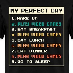 Gaming Perfect Day | Funny Gamer Routine Men’s T-Shirt