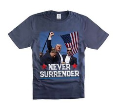 Never Surrender USA Flag Shirt Donald Trump PA Rally Shirt DJT Support Shirt
