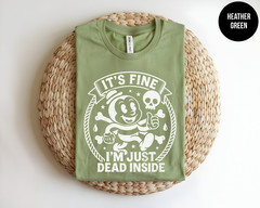Retro Cartoon T Shirt Sarcastic Graphic Tee Its Fine Im Just Dead Inside Vintage