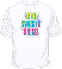 Your Swagger Sucks T Shirt You Choose Style, Size, Color Neon up to 4XL 10257
