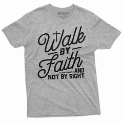 Walk by Faith Mens Jesus Christ Tee Shirt Womens Unisex Christian Tee God Shirt