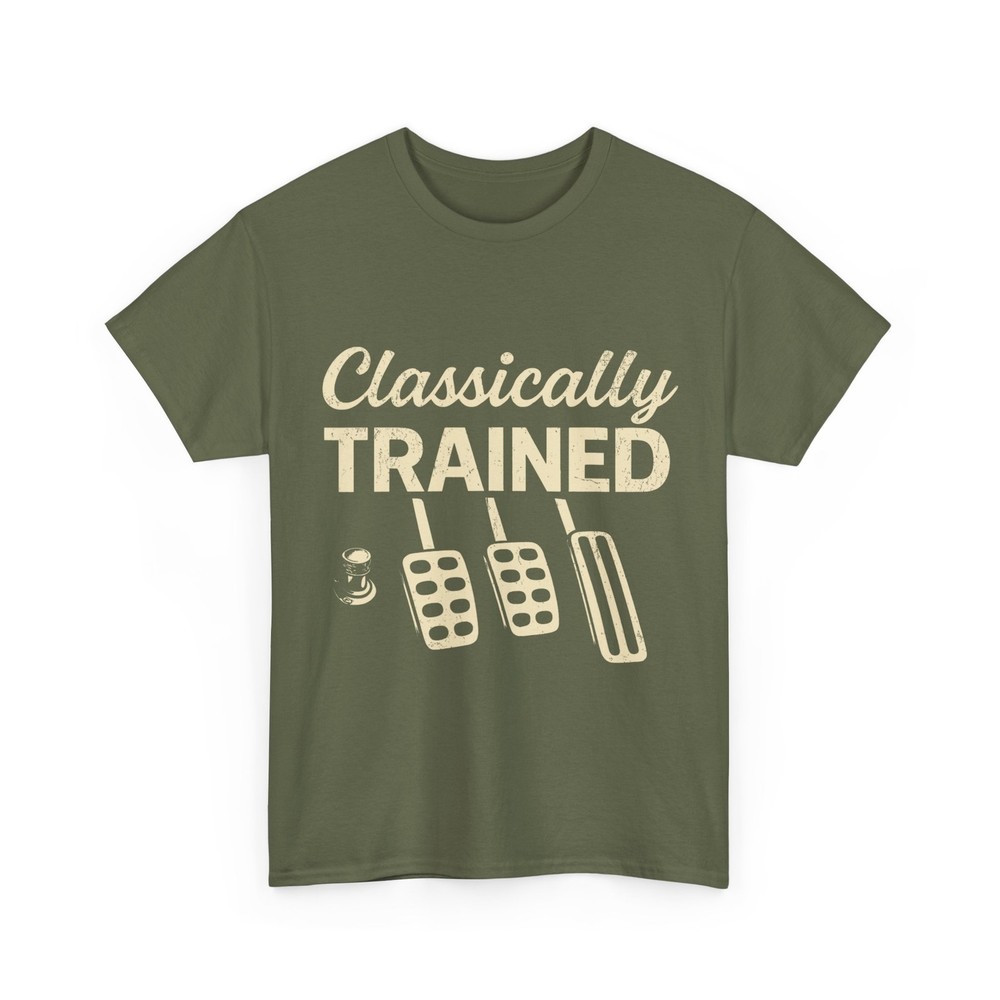 Classically Trained T-Shirt, Dimmer Manual Car Pedals Driving Shirt