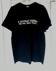 I SCORED HIGH ON MY DRUG TEST Humor College Party Weed Pot Men’s T Shirt BLACK