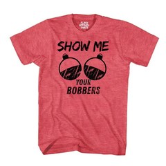 Funny Fishing Humor Novelty T Shirt Fisherman Jokes Show Me Your Bobbers Mens