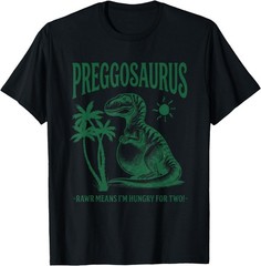 Preggosaurus Rawr Means I’m Hungry for Two Funny Pregnancy T-Shirt