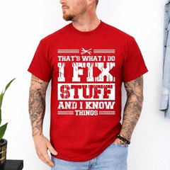 Funny I Fix Stuff and I know Things Mechanic Engineer Garage T-Shirt