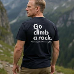 Go climb a rock. – Yosemite Mountaineering School – T-Shirt Sherratt Style