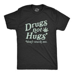 Mens Drugs Not Hugs Don’t Touch Me T Shirt Funny Social Distancing 420 Marijuana