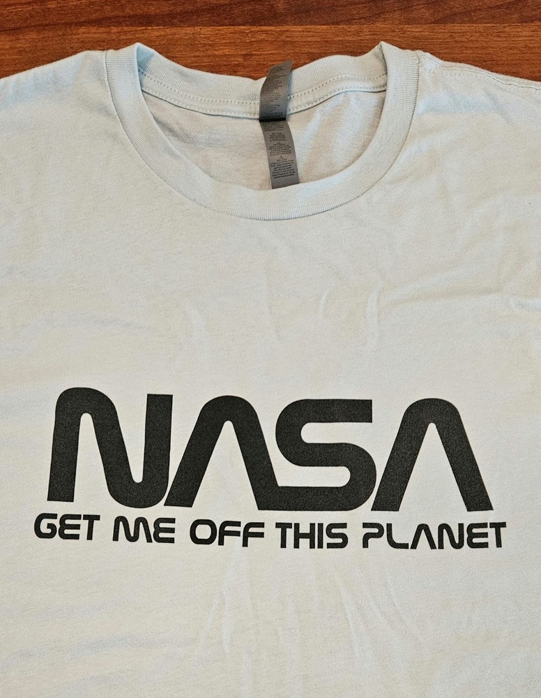 NASA Get Me Off This Planet T-Shirt LARGE baby blue New w/tags.