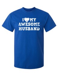 My Awesome Husband Humor Graphic Novelty Super Soft Ring Spun Funny T Shirt